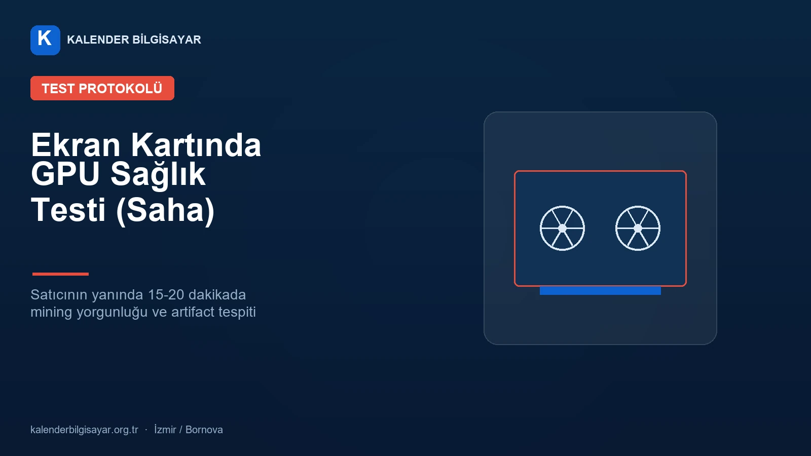 İkinci El Ekran Kartında GPU Sağlık Testi (Saha) 2026