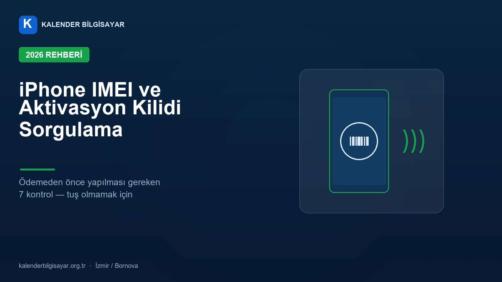 İkinci El iPhone IMEI ve Aktivasyon Kilidi Sorgulama 2026